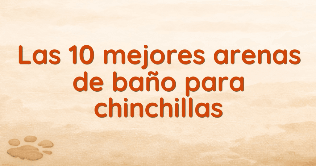 Las 10 mejores arenas de baño para chinchillas Las 10 mejores arenas de baño para chinchillas