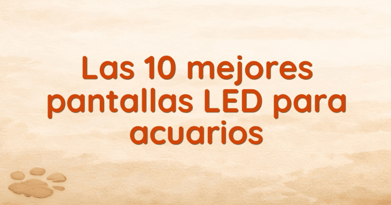 Las 10 mejores pantallas LED para acuarios Las 10 mejores pantallas LED para acuarios