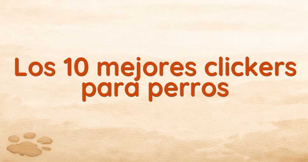 Los 10 mejores clickers para perros