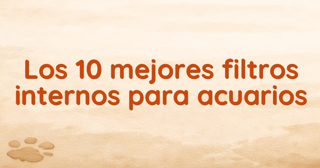 Los 10 mejores filtros internos para acuarios Los 10 mejores filtros internos para acuarios