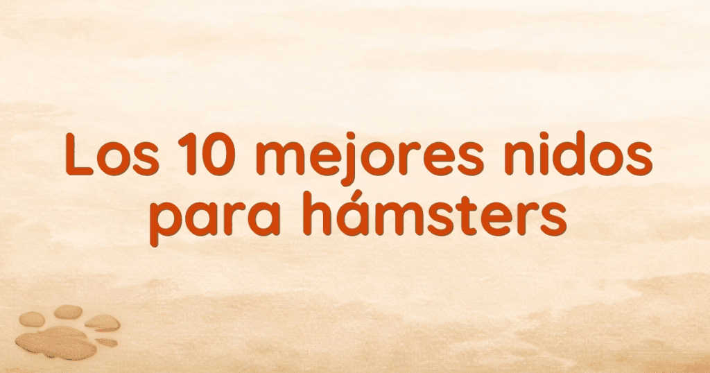 Los 10 mejores nidos para hámsters