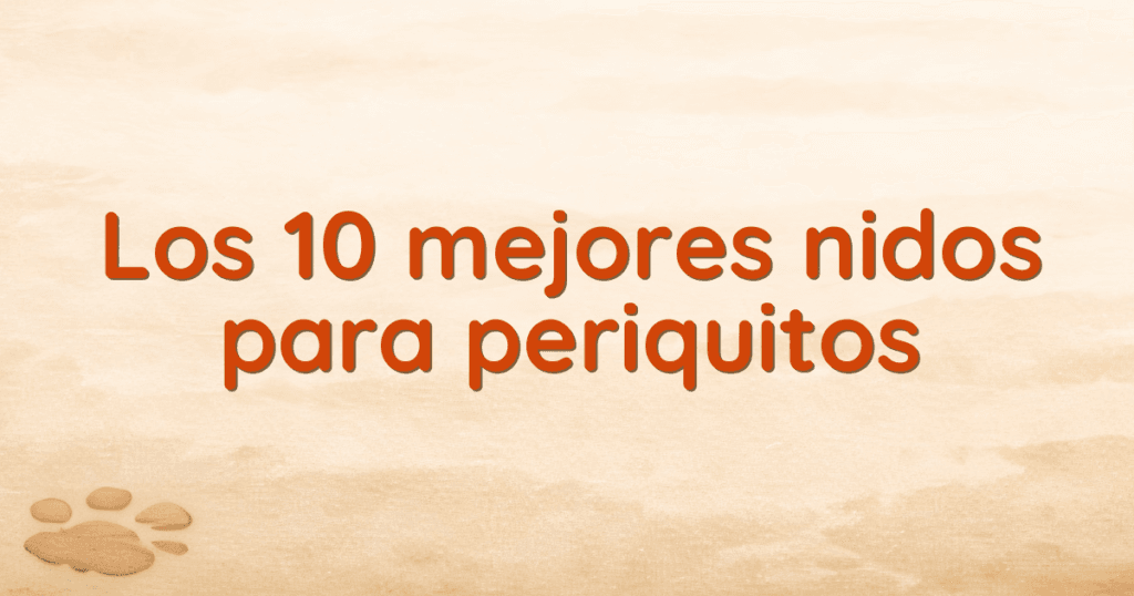 Los 10 mejores nidos para periquitos Los 10 mejores nidos para periquitos