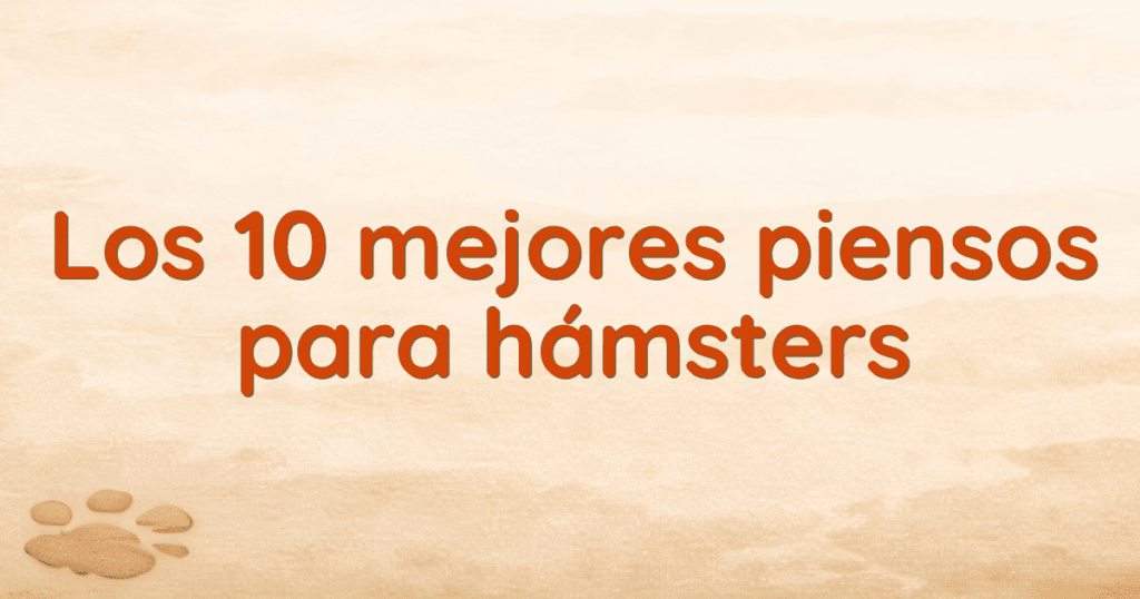 Los 10 mejores piensos para hámsters