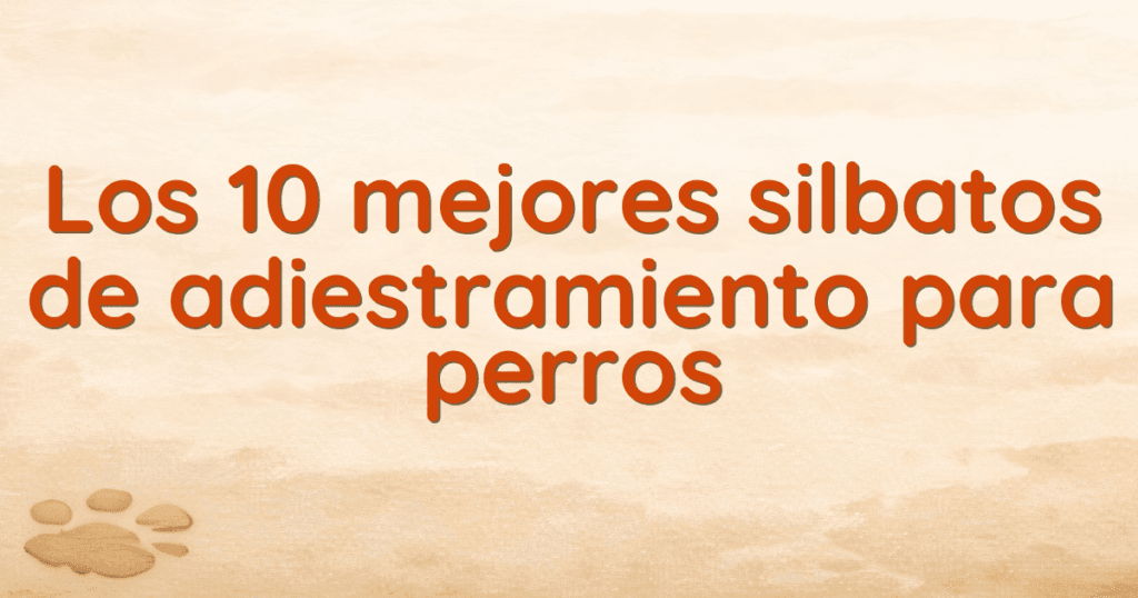 Los 10 mejores silbatos de adiestramiento para perros