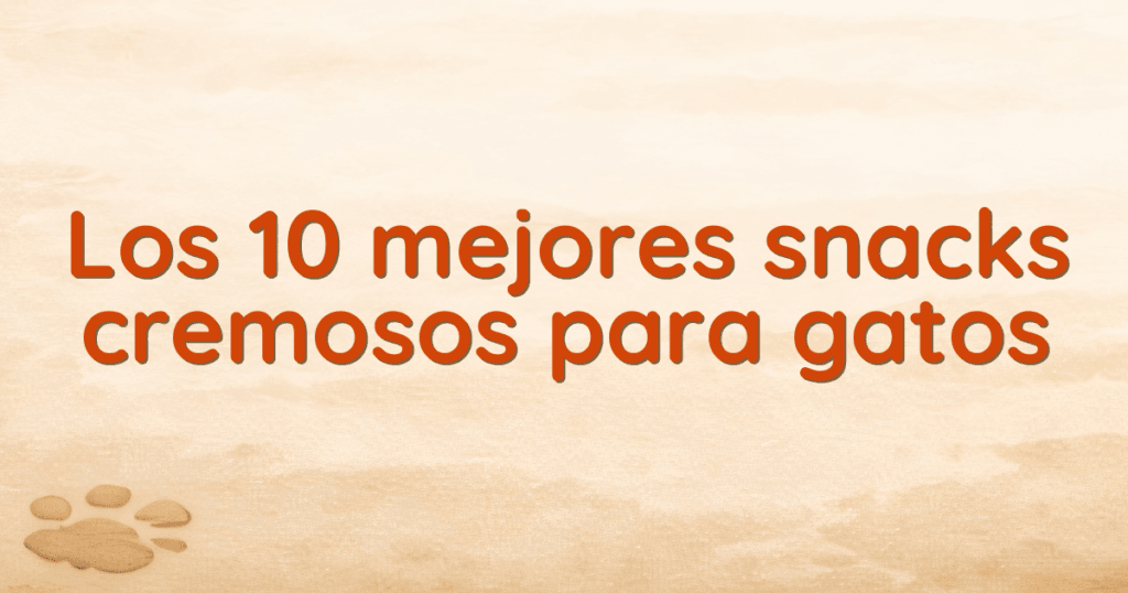 Los 10 mejores snacks cremosos para gatos