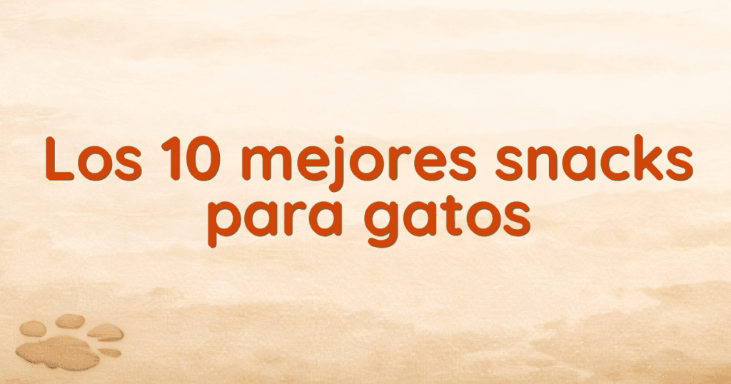 Los 10 mejores snacks para gatos Los 10 mejores snacks para gatos