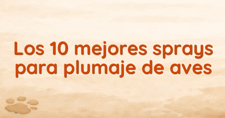 Los 10 mejores sprays para plumaje de aves Los 10 mejores sprays para plumaje de aves