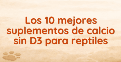 Los 10 mejores suplementos de calcio sin D3 para reptiles Los 10 mejores suplementos de calcio sin D3 para reptiles